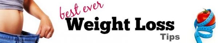 Best Ever Weight Loss Tips